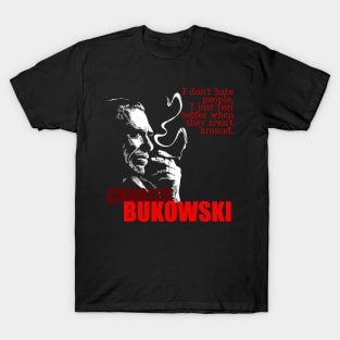 Charles Bukowski Quote T-Shirt